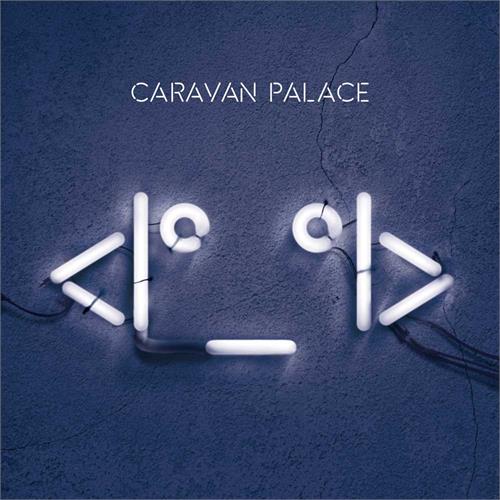 Caravan Palace <I°_°I> (2LP)